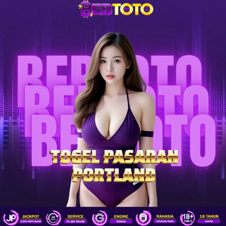 Bebtoto Angka Jitu Togel Pasaran Portland: Kesempatan Emas untuk Raih Kemenangan