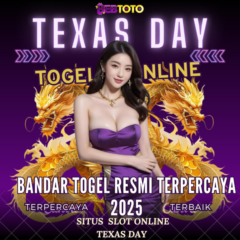 Raih Keberuntungan Besar di Texas Day Bersama Togel Online Bebtoto!