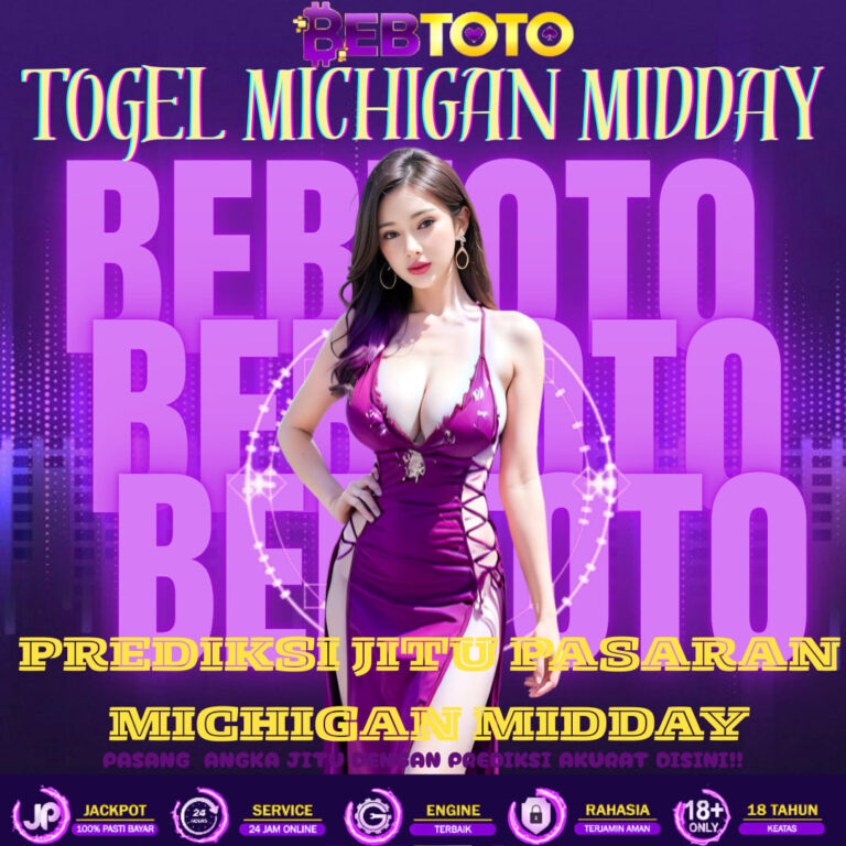 Raih Peluang Besar Bersama Prediksi Jitu Pasaran Michigan Midday di Bebtoto